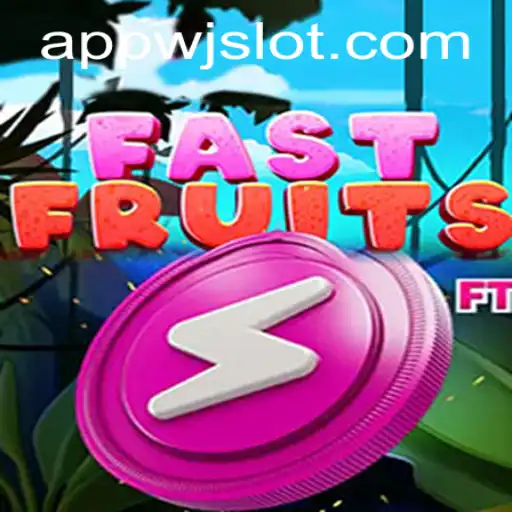 Discover the Exciting World of FastFruits with WJslot: Gameplay, Features, and Latest Trends